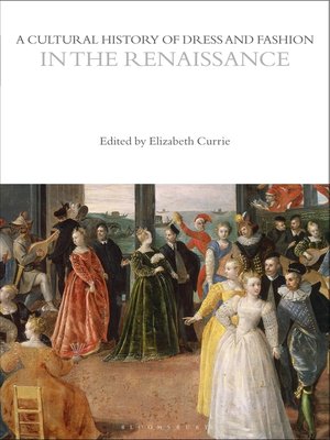 cover image of A Cultural History of Dress and Fashion in the Renaissance